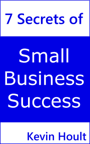 A book called Seven Secrets of Small Business Success
